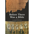 Before There Was a Bible: Authorities in Early Christianity