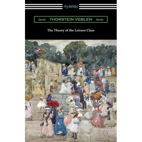 The Theory of the Leisure Class