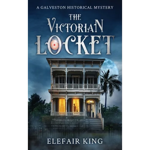 The Victorian Locket: A Galveston Historical Mystery