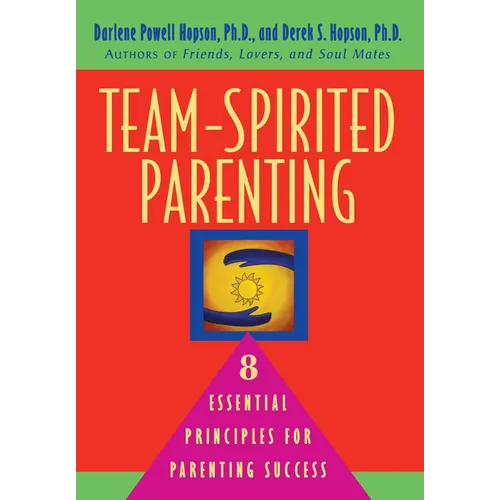 Team-Spirited Parenting: 8 Essential Principles for Parenting Success