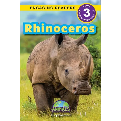 Rhinoceros: Animals That Make a Difference! (Engaging Readers, Level 3)