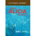 Losing Alicia: A Father's Journey After 9/11