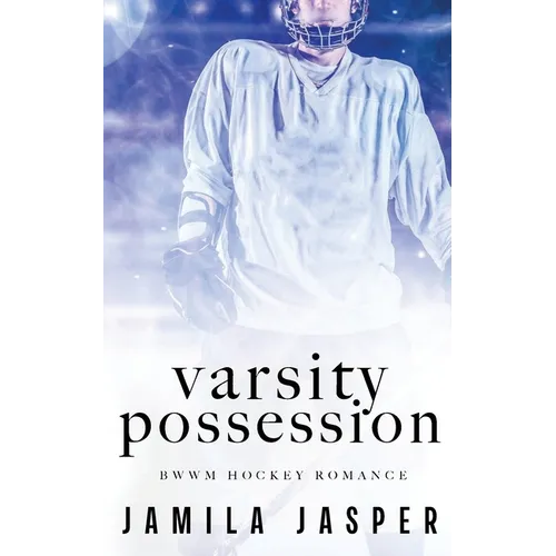 Varsity Possession: BWWM Dark Hockey Romance