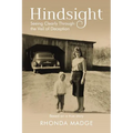 Hindsight: Seeing Clearly Through the Veil of Deception