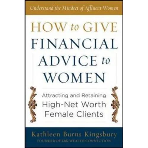 How to Give Financial Advice to Women: Attracting and Retaining High-Net Worth Female Clients