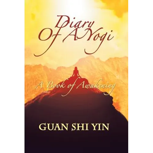 Diary of a Yogi: A Book of Awakening