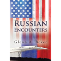 Russian Encounters: A Memoir