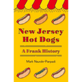 New Jersey Hot Dogs: A Frank History