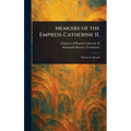 Memoirs of the Empress Catherine II.