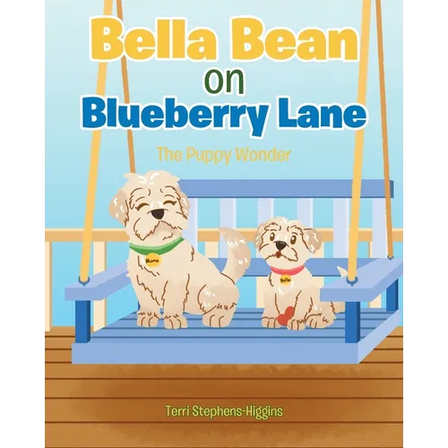 Bella Bean on Blueberry Lane: The Puppy Wonder