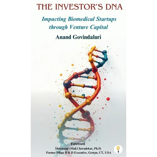 The Investor's DNA - Impacting Biomedical Startups through Venture Capital