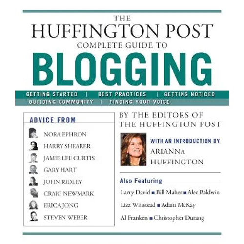 The Huffington Post Complete Guide to Blogging