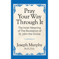 Pray Your Way Through It