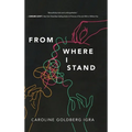From Where I Stand