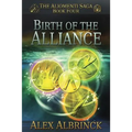 Birth of the Alliance (The Aliomenti Saga - Book 4)