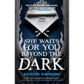 She Waits for You Beyond the Dark
