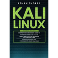 Kali Linux: 3 in 1: Beginners Guide+ Simple and Effective Strategies+ Advance Method and Strategies to learn Kali Linux