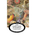 The Fairy-Land of Science