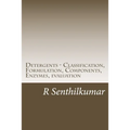 Detergents - Classification, Formulation, Components, Enzymes, evaluation