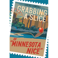 Grabbing A Slice Of "Minnesota Nice"