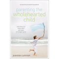 The Parenting the Wholehearted Child Softcover