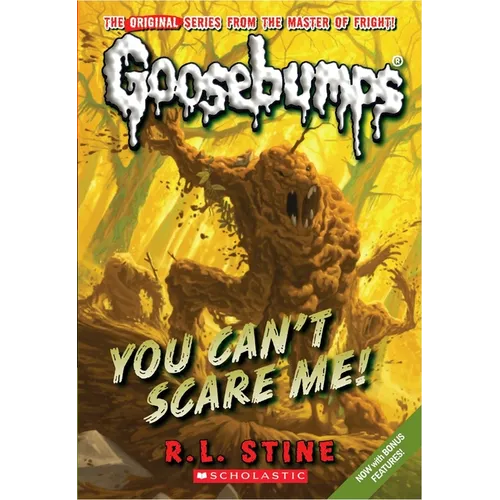 You Can't Scare Me! (Classic Goosebumps #17): Volume 17