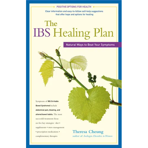 The Ibs Healing Plan: Natural Ways to Beat Your Symptoms