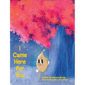 I Came Here for You