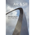 ARC & Sill: Poems 1979-2009