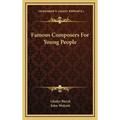 Famous Composers For Young People