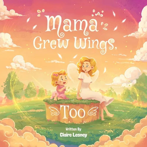Mama Grew Wings, Too