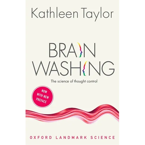 Brainwashing: The Science of Thought Control
