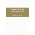 Traveler Tracker: Mileage & Fuel Usage
