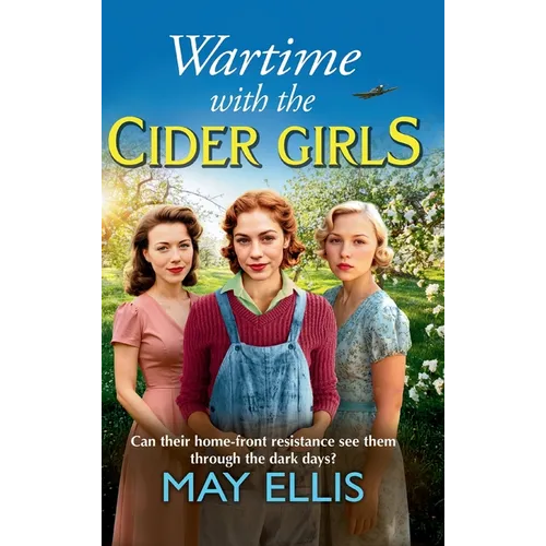 Wartime with the Cider Girls