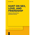 Kant on Sex, Love, and Friendship