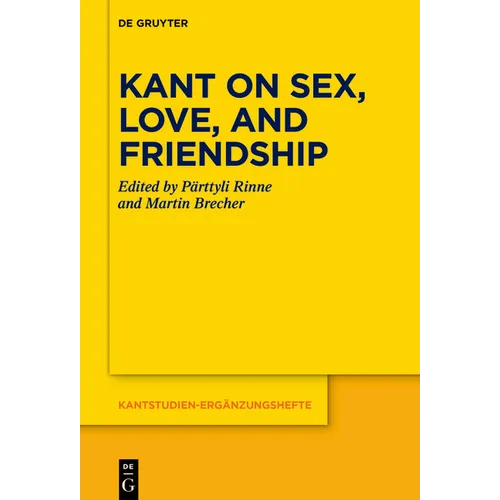 Kant on Sex, Love, and Friendship