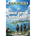 Once Upon an Island