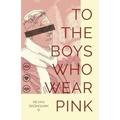 To The Boys Who Wear Pink