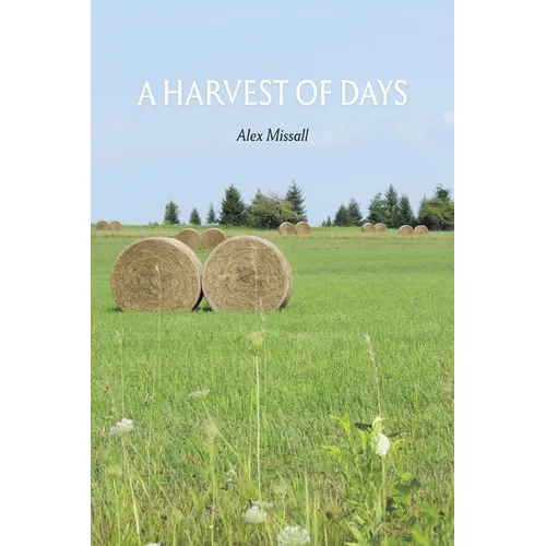 A Harvest of Days