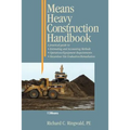 Means Heavy Construction Handbook: A Practical Guide to Estimating and Accounting Methods; Operations/Equipment Requirements; Hazardous Site Evaluat