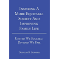 Inspiring A More Equitable Society And Improving Family Life: United We Succeed, Divided We Fail