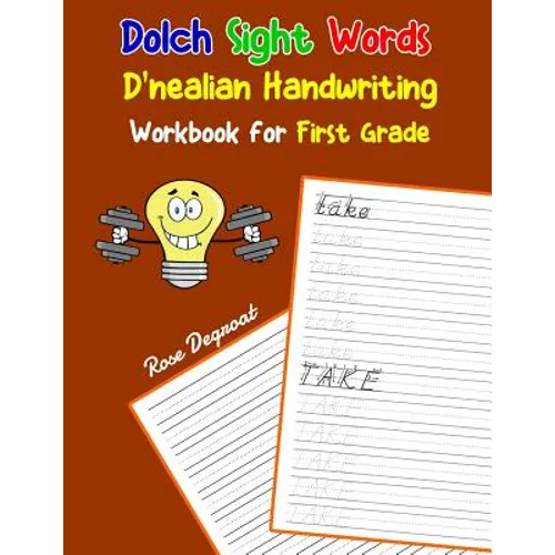 Dolch Sight Words D'nealian Handwriting Workbook for First Grade: Practice dnealian tracing and writing penmaship skills