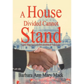 A House Divided Cannot Stand: Lord, Help Us Love One Another as You Love