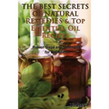 The Best Secrets of Natural Remedies & Top Essential Oil Recipes