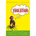 The Theory of Evolution: What It Is, Where It Came From, and Why It Works