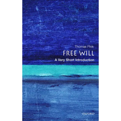 Free Will: A Very Short Introduction
