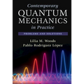 Contemporary Quantum Mechanics in Practice