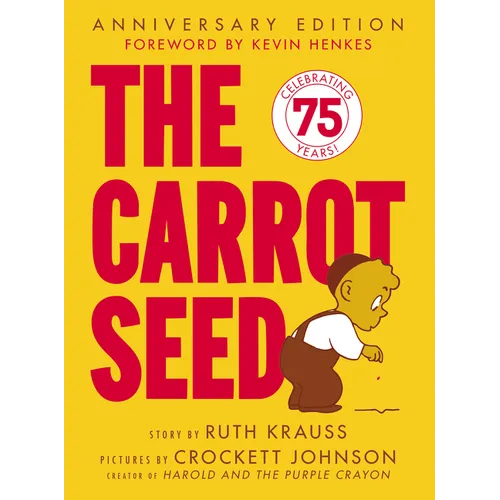 The Carrot Seed: 75th Anniversary