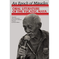 An Epoch of Miracles: Oral Literature of the Yucatec Maya