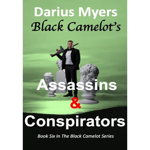 Black Camelot's Assassins & Conspirators